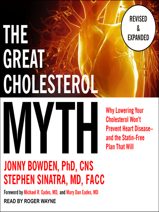 Title details for The Great Cholesterol Myth, Revised and Expanded by Jonny Bowden, PhD, CNS - Wait list